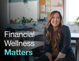 Financial Wellness Benefits: Why You Should Care