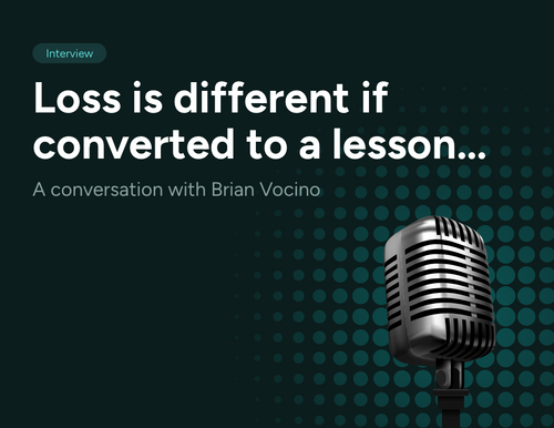 Converting Loss into Lesson: A Conversation With Brian Vocino